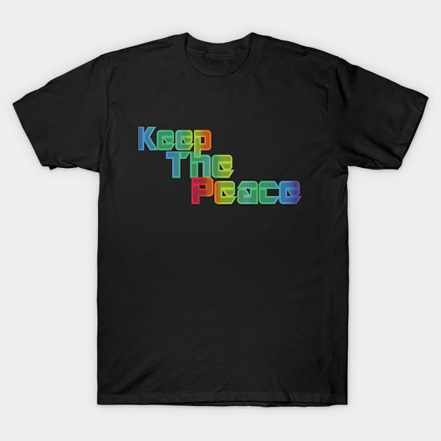 Keep the peace T-Shirt by GetHy